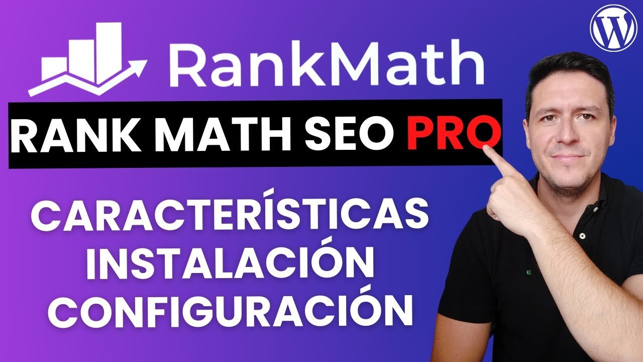 Rank Math SEO PRO - Mejor plugin de SEO para WordPress - Características Instalación y Configuración